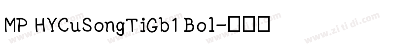 MP HYCuSongTiGb1 Bol字体转换